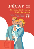 obálka: Dějiny Komunistické strany Československa IV. (1969-1993)