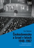 obálka: Československo a Izrael v letech 1948–1967