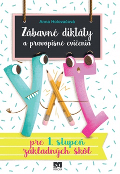 obálka: Zábavné diktáty a pravopisné cvičenia - pre 1. stupeň základných škôl