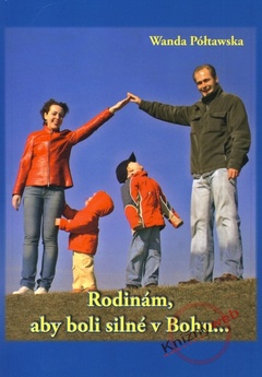 obálka: Rodinám, aby boli silné v Bohu...