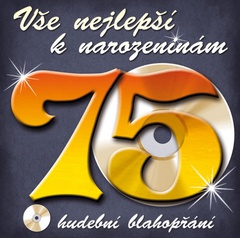 obálka: Vše nejlepší k narozeninám! 75 - Hudební blahopřání - CD