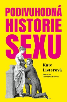 obálka: Podivuhodná historie sexu