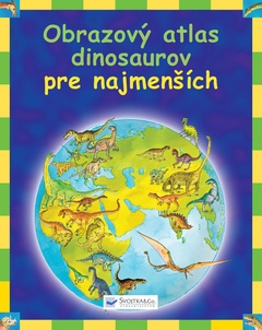 obálka: Obrazový atlas dinosaurov pre najmenších
