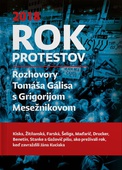 obálka: Rok protestov. Rozhovory Tomáša Gálisa s Grigorijom Mesežnikovom