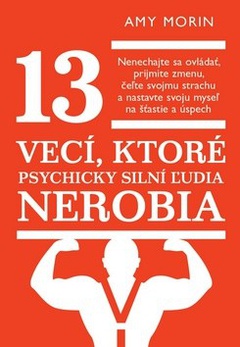 obálka: 13 vecí, ktoré psychicky silní ľudia nerobia