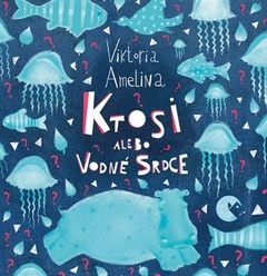 obálka: Ktosi, alebo vodné srdce