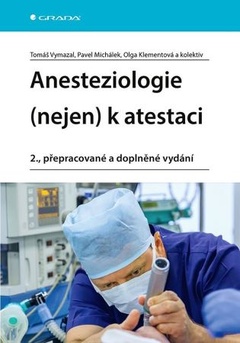 obálka: Anesteziologie (nejen) k atestaci (2., přepracované a doplněné vydání)