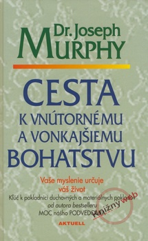 obálka: Cesta k vnútornému a vonkajšiemu bohatstvu