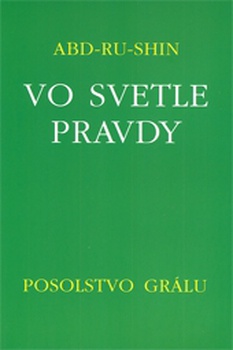 obálka: Vo Svetle Pravdy III. - Posolstvo Grálu