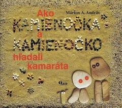 obálka: Ako Kamienočka a Kamienočko hľadali kamaráta