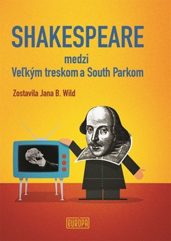 obálka: Shakespeare medzi Veľkým treskom a South Parkom