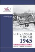 obálka: Slovensko v roku 1945. Oslobodenie Slovenska 1944-1945
