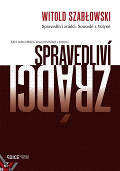 obálka: Spravedliví zrádci - Sousedé z Volyně