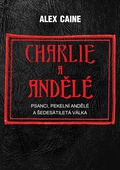 obálka: Charlie a Andělé - Psanci, Pekelní Andělé a šedesátiletá válka