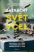 obálka: Zázračný svět včel - Továrna na med aneb život v úle