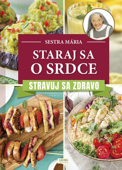 obálka: Staraj sa o srdce. Stravuj sa zdravo