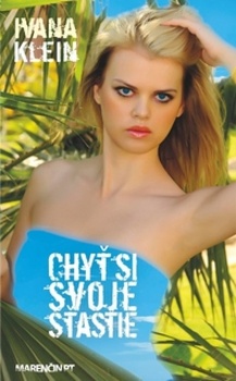 obálka: Chyť si svoje šťastie