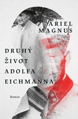 obálka: Druhý život Adolfa Eichmanna