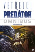 obálka: Vetřelci vs. Predátor - Omnibus - Kniha druhá