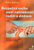 obálka: Bezpečná vazba mezi náhradními rodiči a dítětem