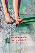 obálka: Chodila dievčina po hore plačúci