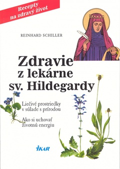 obálka: Zdravie z lekárne sv. Hildegardy, 3. vyd.