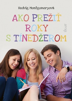 obálka: Ako prežiť roky s tínedžerom