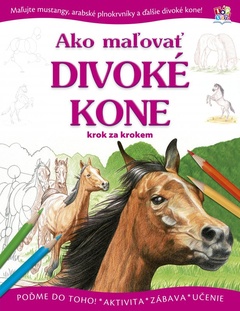 obálka: Ako maľovať divoké kone