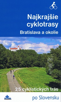 obálka: Najkrajšie cyklotrasy – Bratislava a okolie