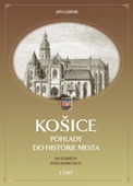 obálka: Košice: Pohľady do histórie mesta na starých pohľadniciach