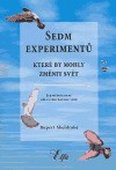 obálka: Sedm experimentů, které by mohly změnit svět