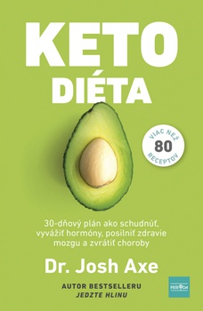 obálka: Ketodiéta - 30-dňový plán ako schudnúť, vyvážiť hladinu hormónov, posilniť zdravie mozgu a zvrátiť choroby