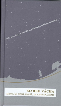 obálka: Místo, na němž stojíš, je posvátná země