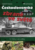 obálka: Československé zbraně ve světě - V míru i za války