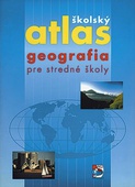obálka: Školský atlas - Geografia pre SŠ