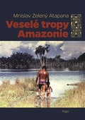 obálka: Veselé tropy Amazonie