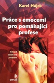 obálka: PRÁCE S EMOCEMI PRO POMÁHAJÍCÍ PROFESE