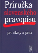 obálka: Príručka slovenského pravopisu pre školy a prax