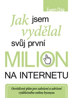 obálka: Jak jsem vydělal svůj první milion na internetu