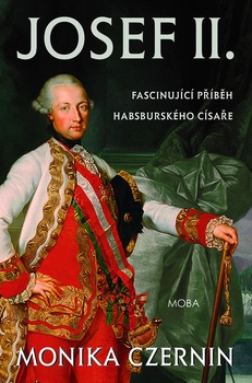 obálka: Josef II. - Fascinující život habsburského císaře