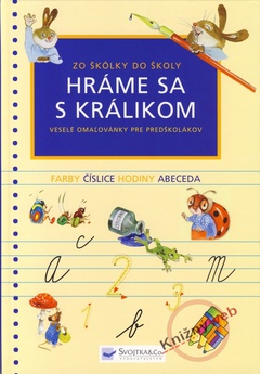 obálka: Hráme sa s králikom - Zo škôlky do školy