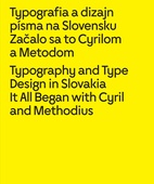 obálka: Typografia a dizajn písma na Slovensku Začalo sa to Cyrilom a Metodom