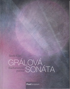 obálka: Grálová sonáta. Eucharistická poéma