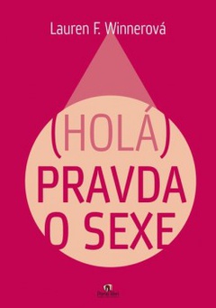 obálka: (Holá) Pravda o sexe