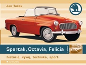 obálka: Spartak, Octavia, Felicia - historie, vývoj, technika, sport
