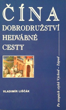 obálka: ČÍNA DOBRODRUŽSTVÍ HEDVÁBNÉ CESTY