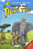 obálka: Tigrí tím – Obludné safari