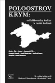obálka: Poloostrov Krym: Od křižovatky kultur k ruské kolonii