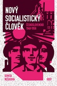 obálka: Nový socialistický člověk - Československo 1948–1956