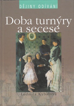 obálka: Dějiny odívání - Doba turnýry a secese